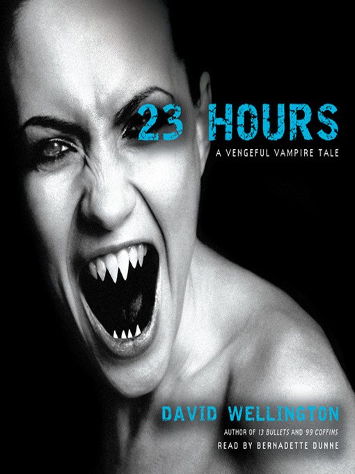 Title details for 23 Hours: A Vengeful Vampire Tale by David Wellington - Available
